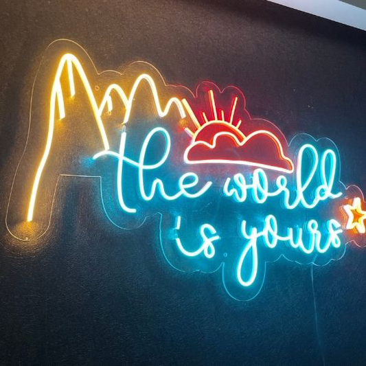 The World Is Yours Neon Sign